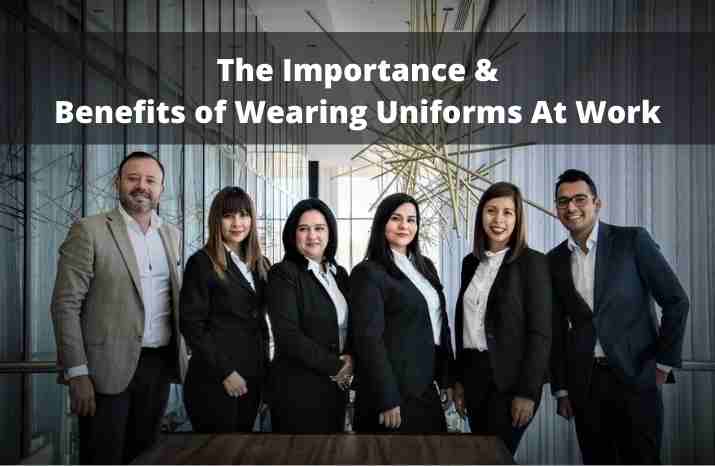 the-importance-of-wearing-uniforms-at-work-and-its-benefits